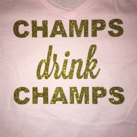 Champs Drink Champs glitter vinyl tshirt. Shirt is a by EsDecor
