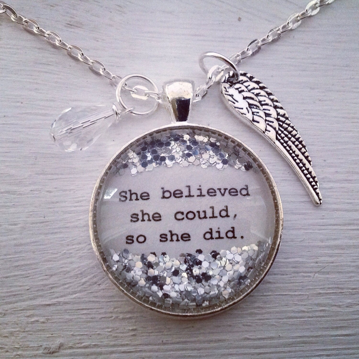 Inspirational quote necklace She believed she could so