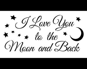 I Love You To the Moon and Back - Word Stencil - Select Size - STCL1215 by StudioR12