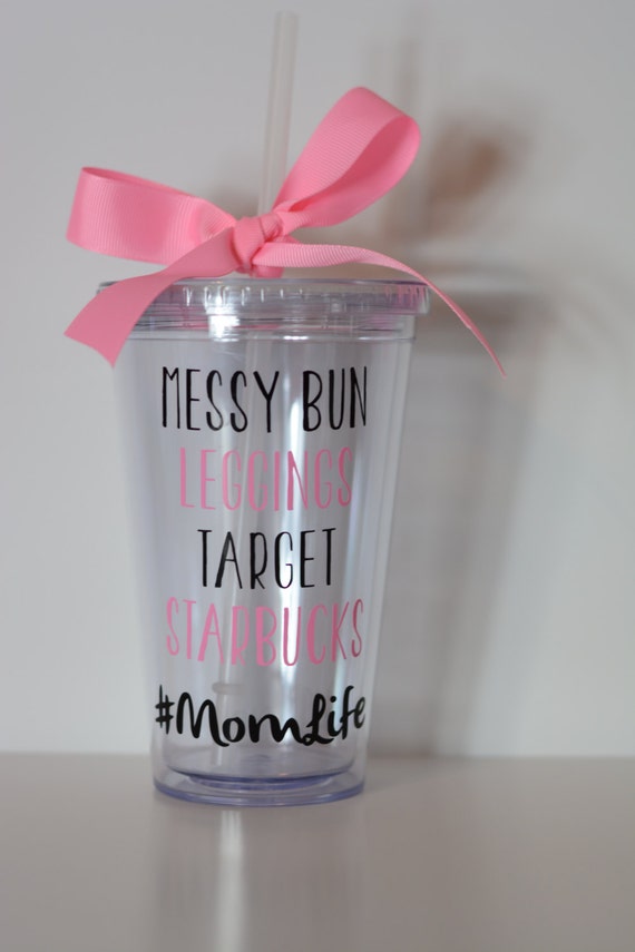 Mom Life Tumbler Acrylic Tumbler Mom Tumbler