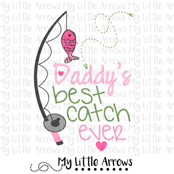 Daddy's best catch girl SVG DXF EPS png Files for