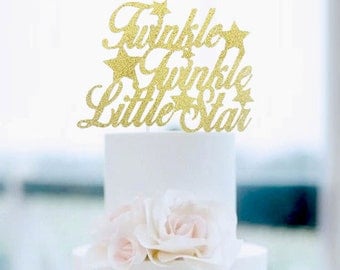 Twinkle Twinkle Little Star Cake Topper, Baby Shower Cake Topper, First Birthday Cake, Twinkle Little Star Party, Star Themed Party, Sparkle