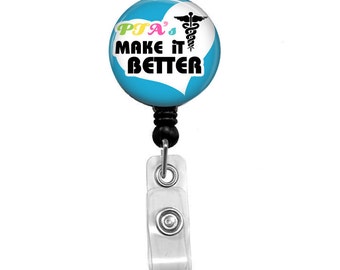 Physical Therapist Badge Reel, Medical Badge Reel, ID Badge Holder, Graduation Gift, Retractable clip, PT, PTA's Make it Better