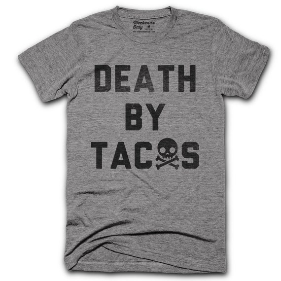 Death By Tacos T-Shirt