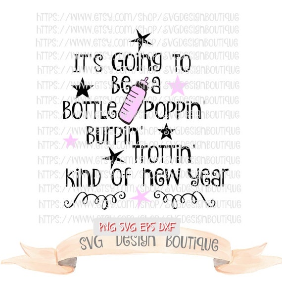 Download Cute SVG Bottle Poppin New Year Svg file sayings Onesie Cut