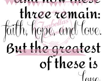 Faith Hope Love Bible Verse SVG Vector Printable Cutable
