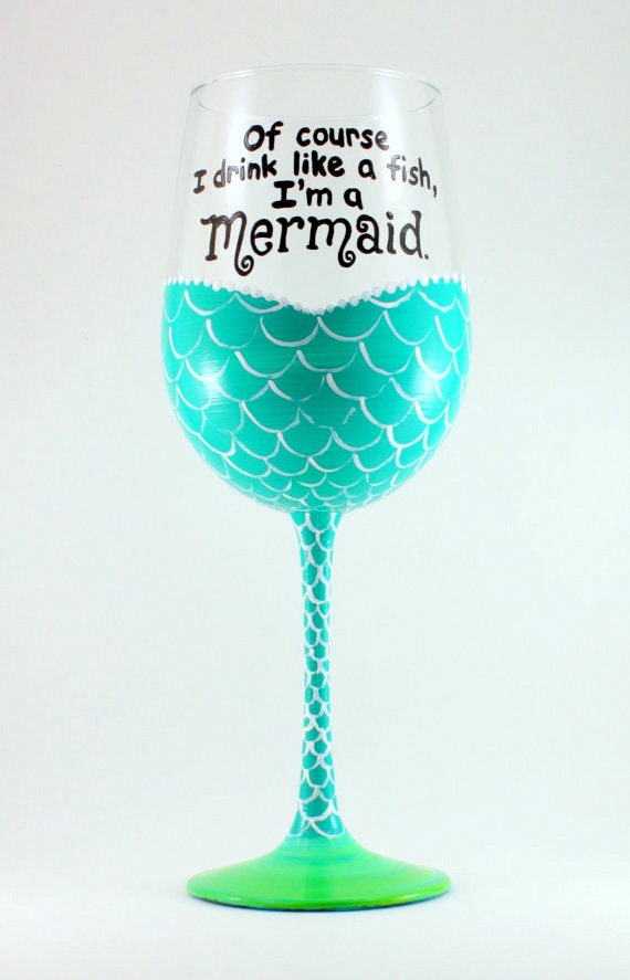 Download MERMAID GLASS Of Course I Drink Like A by TheTattooedButterfly