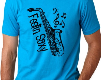 Feelin Saxy guys T-shirt screenprinted Saxophone Tee