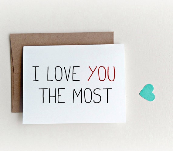 Love Card I love you the most I love you Valentine's