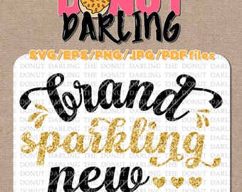 Instant Download: Brand Sparkling New SVG, EPS, PNG, jpg, & pdf files Brand Sparkling New svg