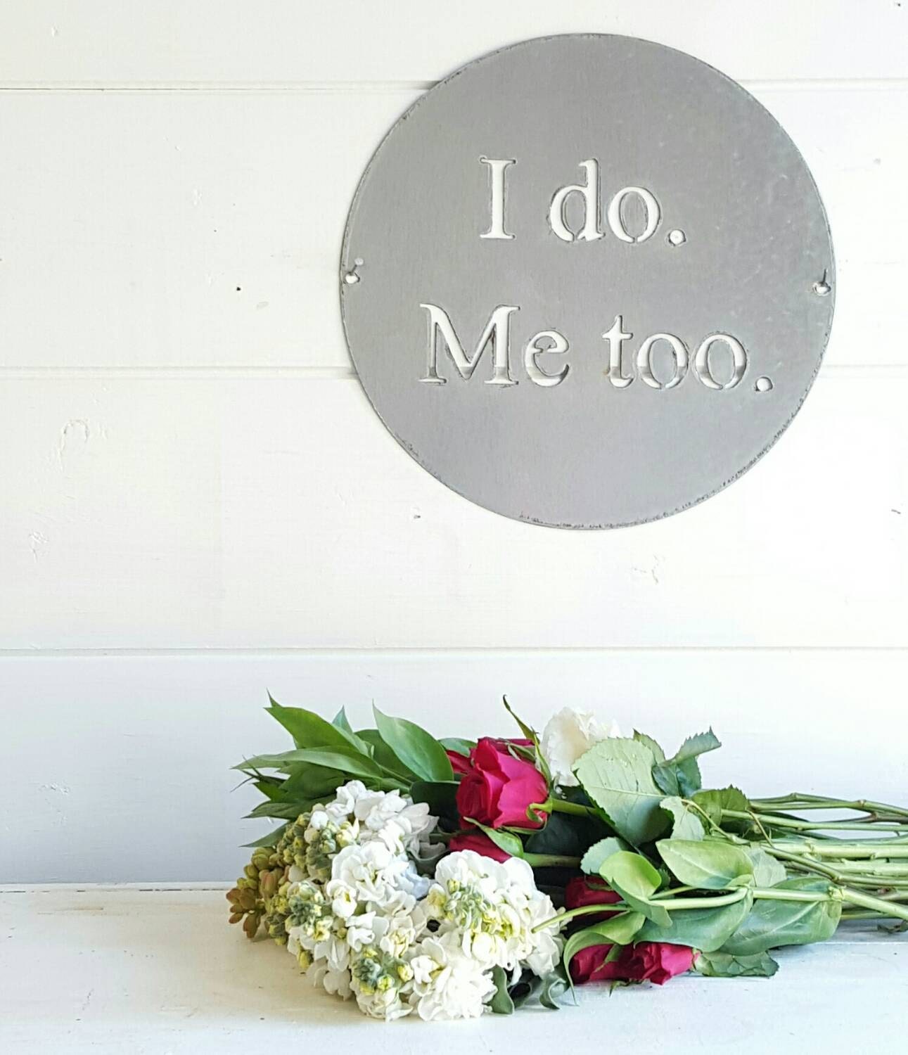 12 inch I do. Me too. Metal sign