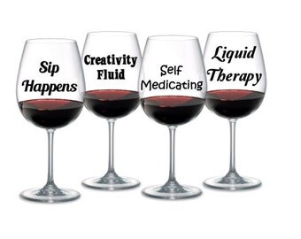 4 Wine glass DECALS - Set of 4 fun sayings - Create your own set of glasses - Decals only - glasses not included
