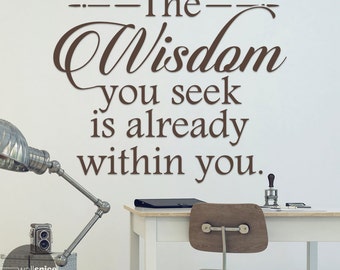 The Wisdom you seek is already within You Vinyl Wall Decal Sticker