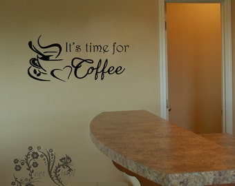 It's time for coffee - Wall Decal - Wall Vinyl - Wall Decor - Decal - Family Wall Decal - kitchen decal - coffee decal
