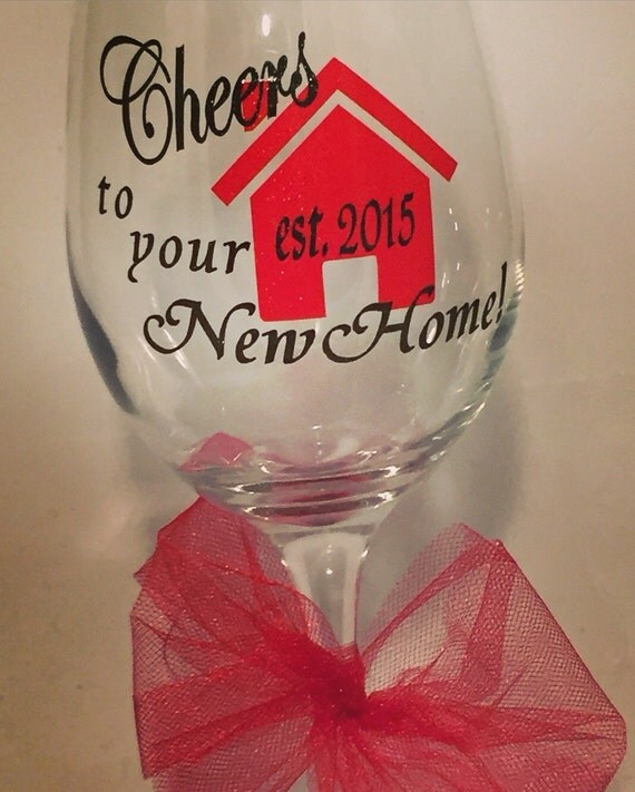 Housewarming Wine Glass Personalized Wine by RhondasInnovations
