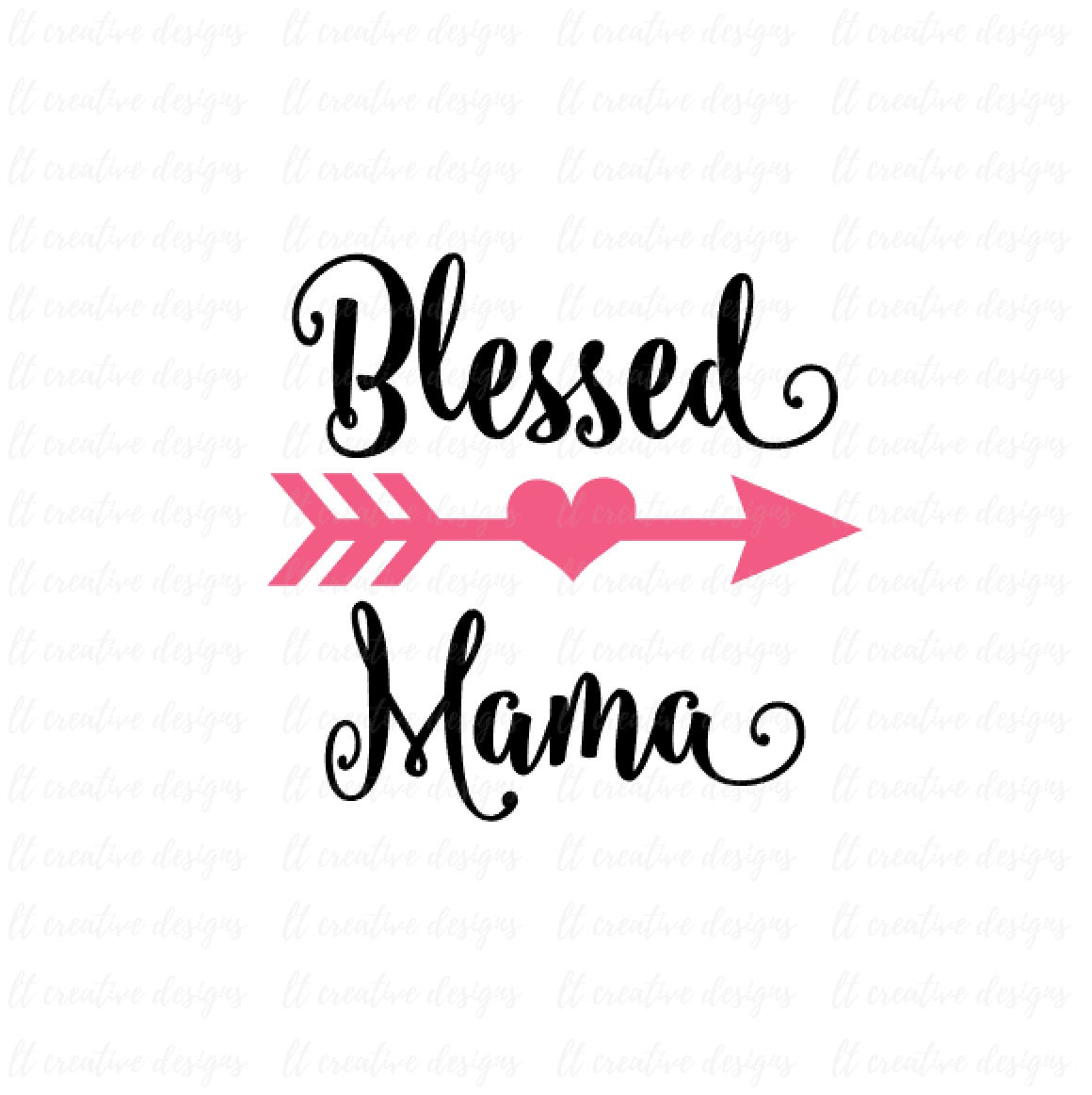Blessed Mama SVG Mama SVG Mother SVG Arrow Mom Svg Love