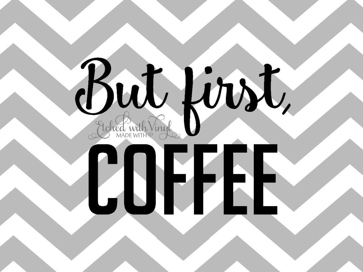 But first coffee SVG file Silhouette Cameo by EtchedwithVinyl