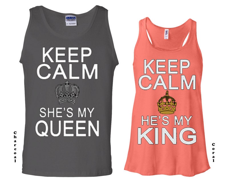 Keep Calm Hes My King And Shes My Queen Ladies By Shopstyletees