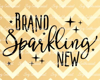 Brand Sparkling New SVG, Baby SVG, Baby boy SVG, Baby girl Svg, New born Svg, Nursery, baby gift svg, Clip Art, Vector, Svg Sayings