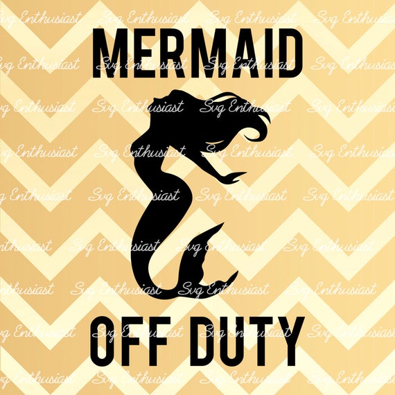 Free Free Mermaid Off Duty Svg 227 SVG PNG EPS DXF File