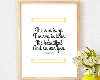 Art Print OR Canvas, Dear Prudence, The Sun Is Up The Sky Is Blue It's Beautiful And So Are You, The Beatles, Lyrics, Quote, Canvas Wall Art