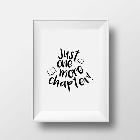 Download Just One More Chapter Printable Art Bookish Print Bookworm