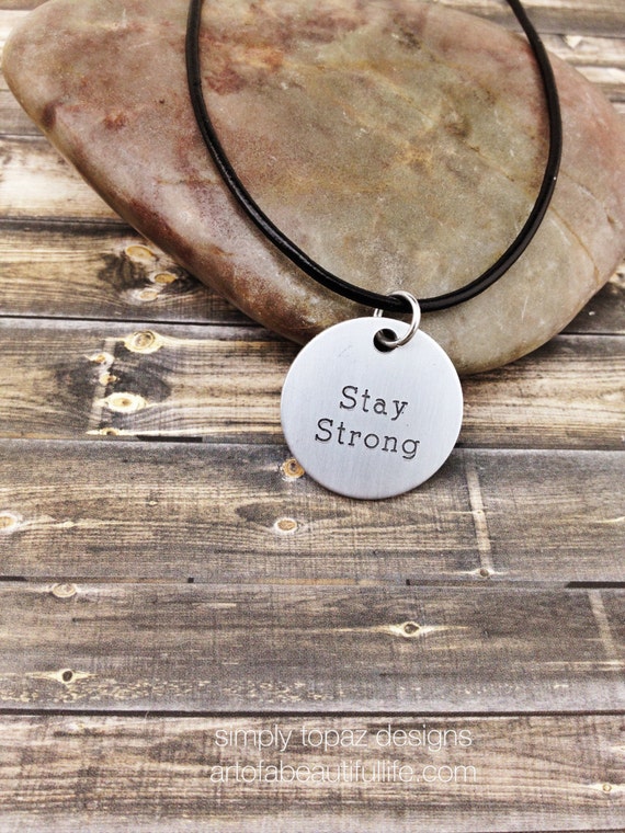 Items similar to Stay Strong Necklace, Inspirational Jewelry