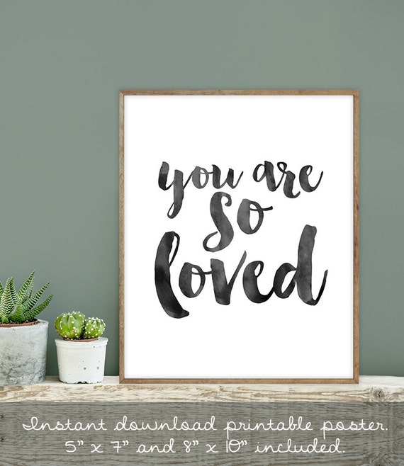 you are so loved poster / wall art print DIY / INKED