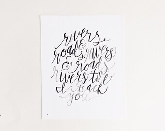 Rivers and Roads // Hand Lettered / Lyrics / The Head and the Heart / 8 x 10 / Art Print / Typography / Black and White / Modern Minimalist