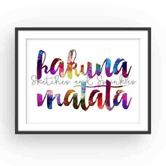 Hakuna Matata Print Printable Art Life by SketchesAndSprinkles