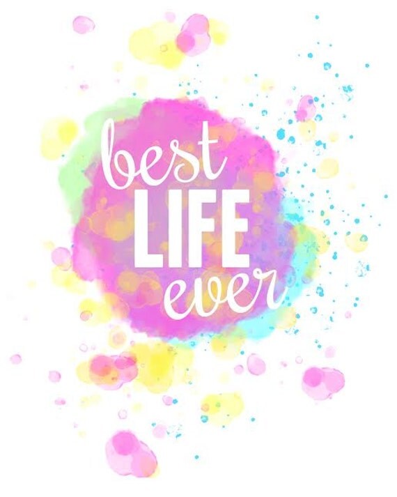 Watercolor Print Best Life Ever / Watercolor Art / Wall Art