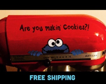 Cookie Monster Decal "Are You Makin' Cookies?!" w/ FREE Shipping Perfect for Kitchenaid Mixer