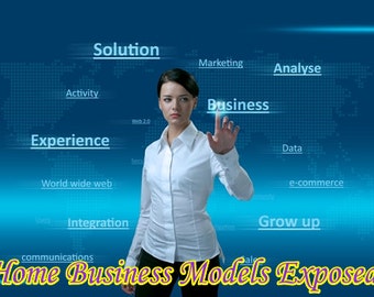 Home Business Models Exposed