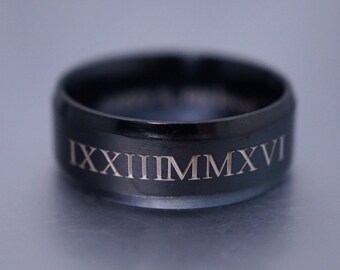 Roman Numeral Ring, Engraved Ring, Wedding Date Ring, Custom Date, Birth Date, Black Ring, Graduation Ring, Anniversary Gifts for Mens