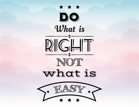 essay on do what is right not what is easy