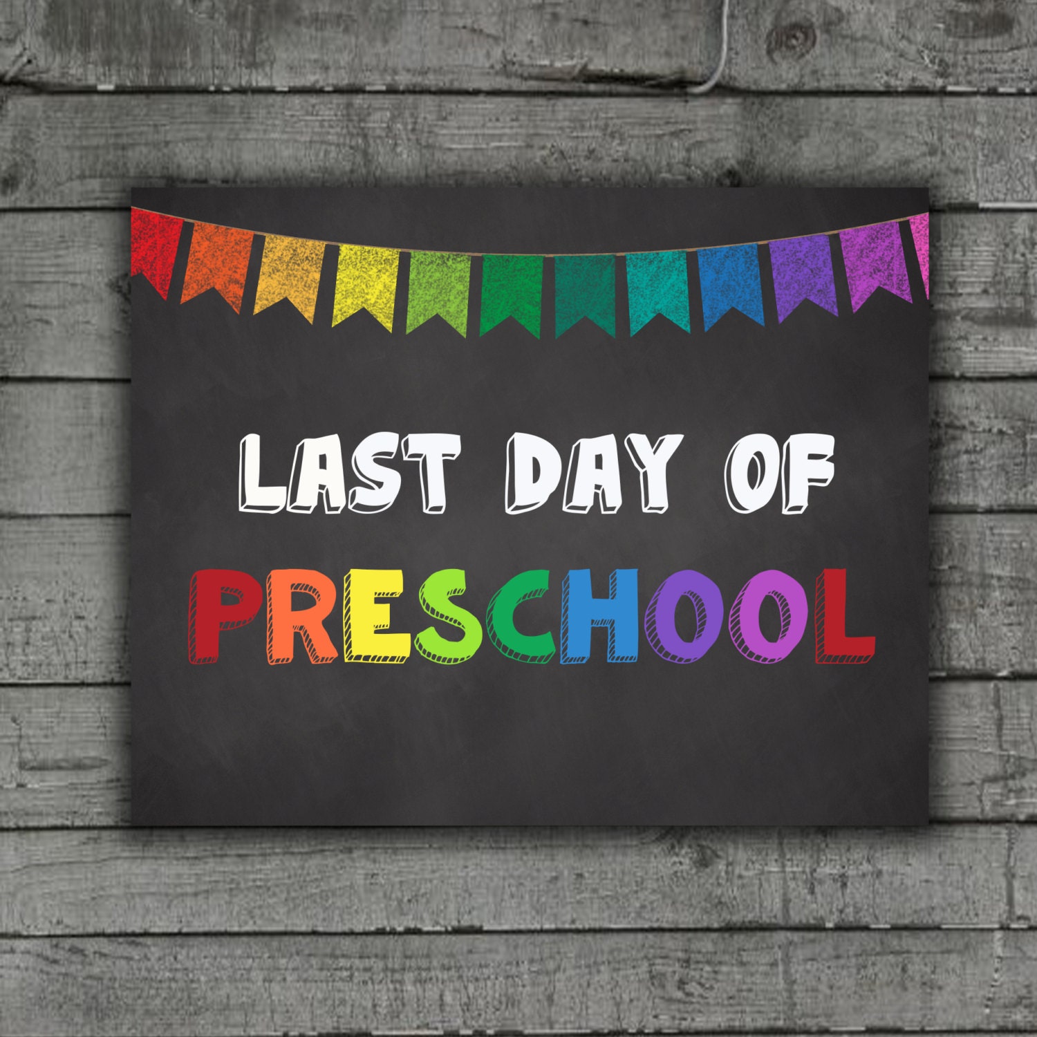Printable Last Day Of Preschool Sign