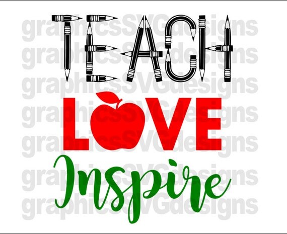 Free Free 331 Cricut Teach Love Inspire Svg SVG PNG EPS DXF File