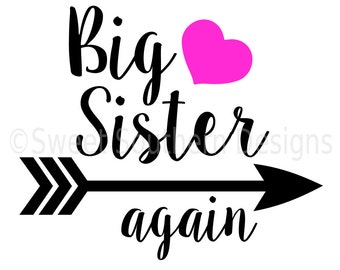 Big sister again with arrow heart SVG instant download design for cricut or silhouette