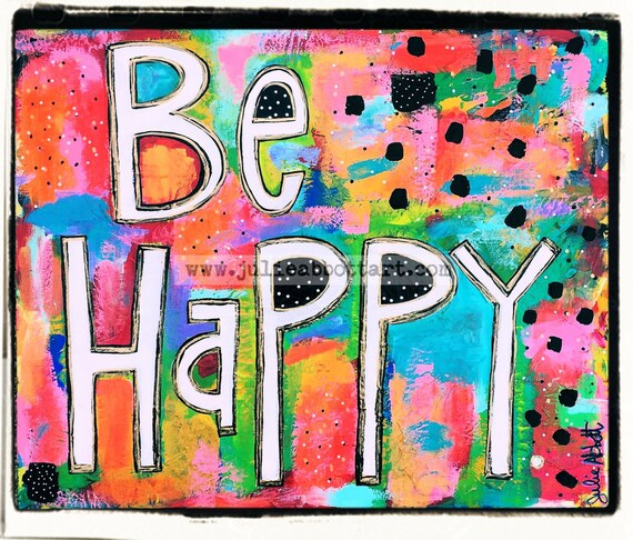 Be Happy Print on Wood Canvas