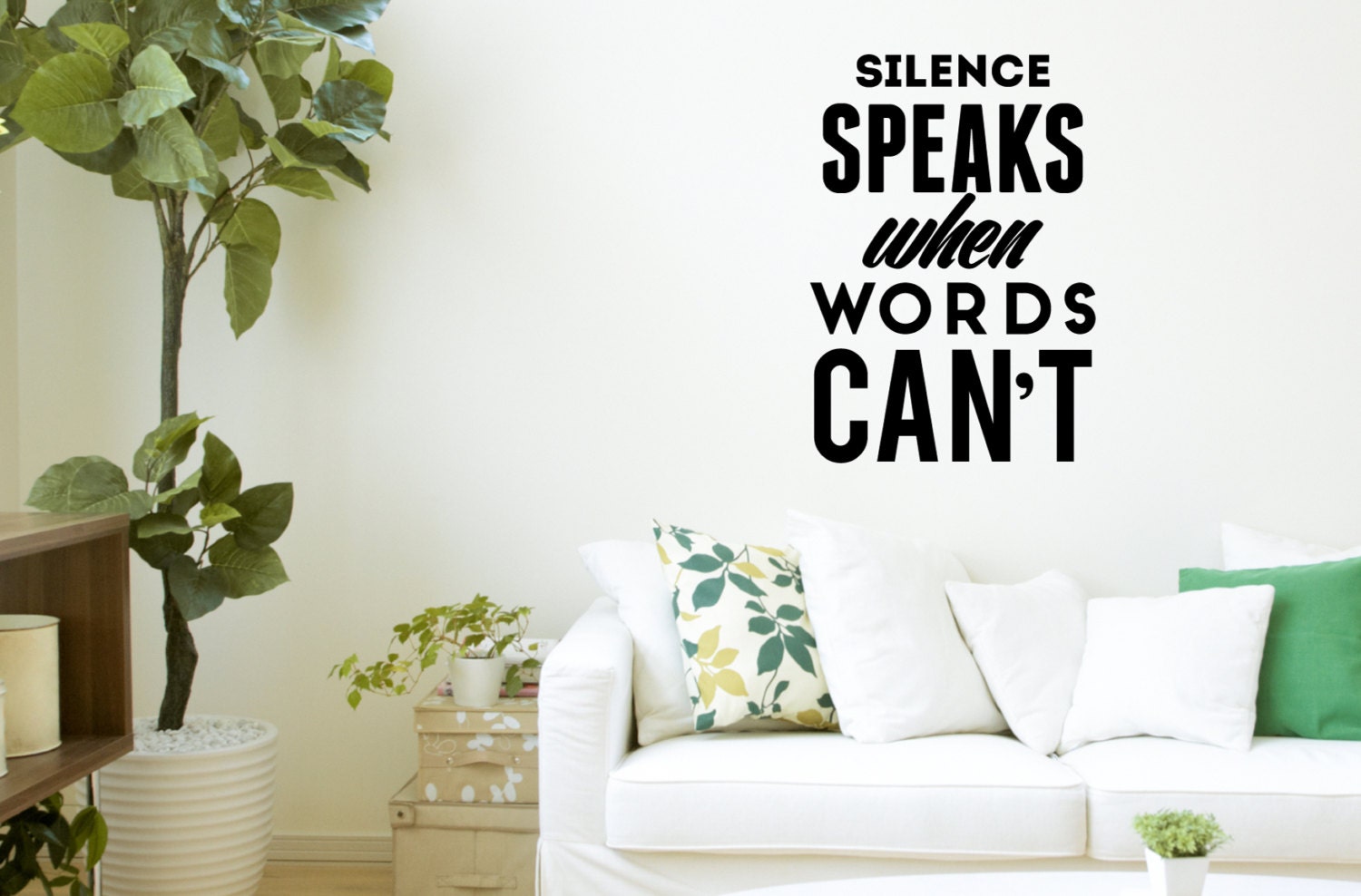 Silence speaks when words can't Vinyl wall art Quote