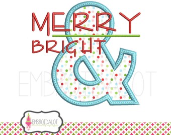 Modern christmas applique design. Fun Merry and Bright text modern applique embroidery. Ampersand applique design for Christmas projects.