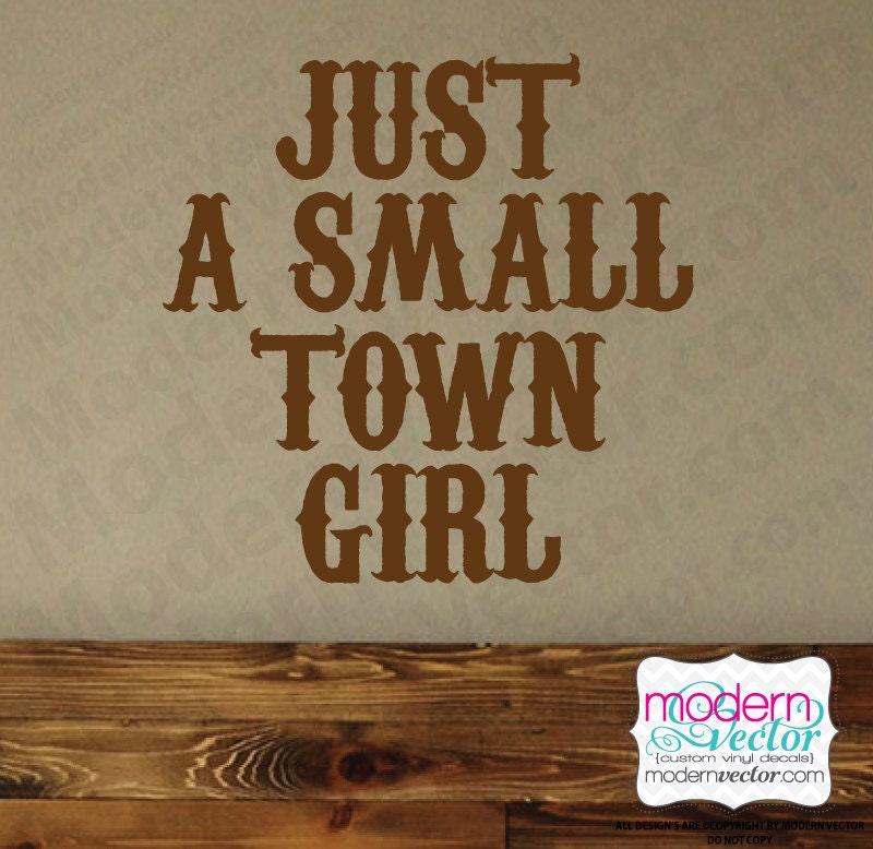 Just A Small Town Girl Quote Vinyl Wall Decal Bedroom Decor