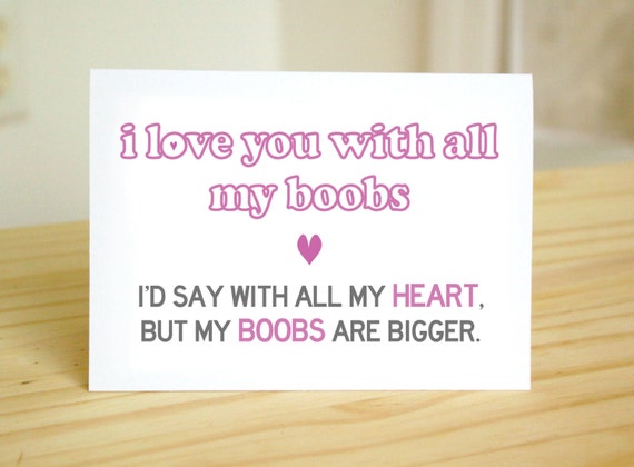 I Love You With All My Boobs Big Boobs Funny Sexy Sassy