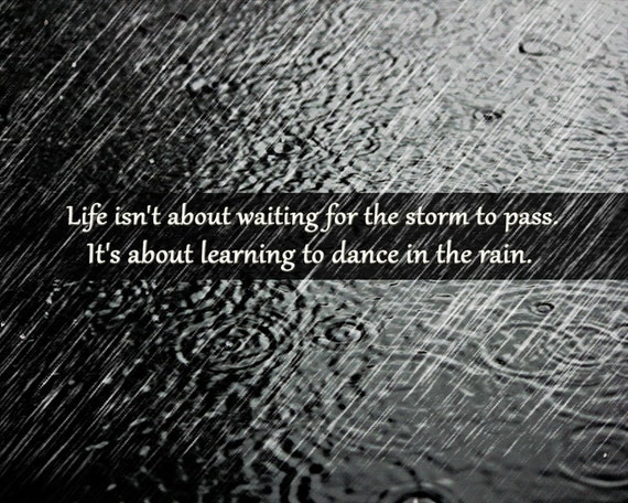 Dance Quote Dancing Quote Quotes for Dancers Rain Picture