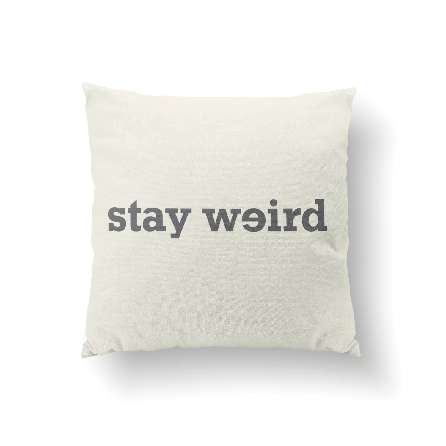 Decorative pillow Stay weird pillow by TiramisuPaperie on Etsy