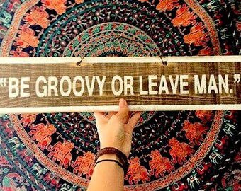 Be Groovy or Leave Man by Bob Dylan