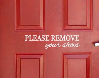 Please remove your shoes front door vinyl decal