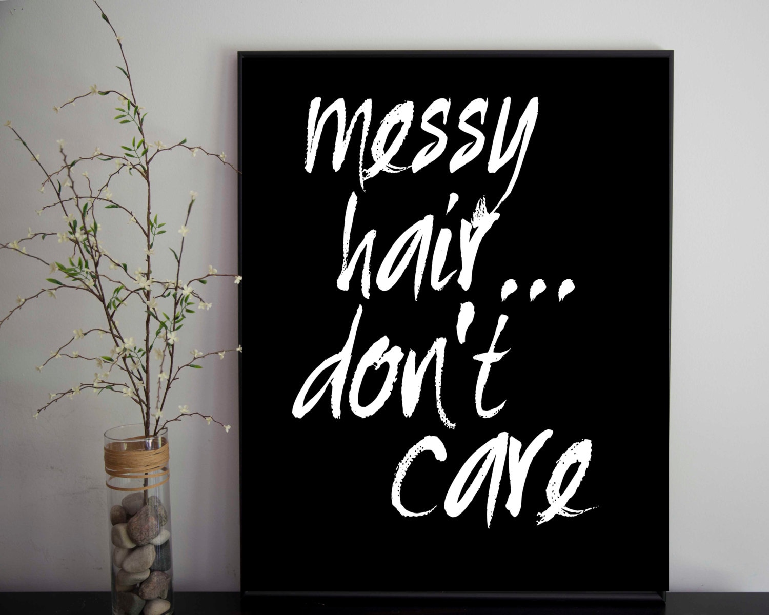 Messy Hair Don't Care quote calligraphic art printable