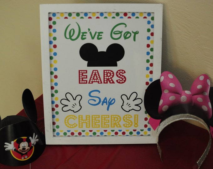 SALE INSTANT DOWNLOAD Mouse Clubhouse 8x10 We've Got Ears Say Cheers Party Sign / Printable Diy / Clubhouse Collection / Item #1611
