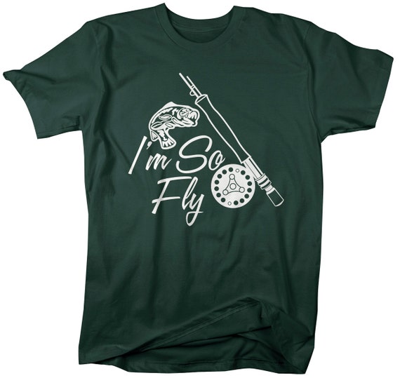 Men's Funny I'm So Fly Fishing TShirt Hilarious